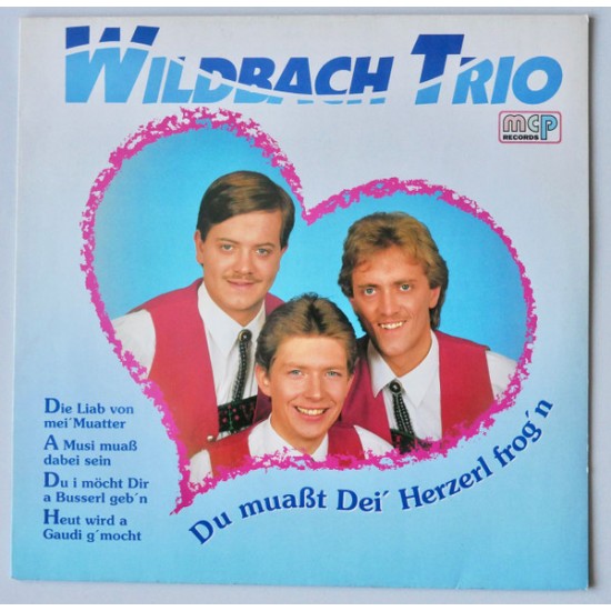 Wildbach Trio ‎– Du Muasst Dei' Herzer Frog`n